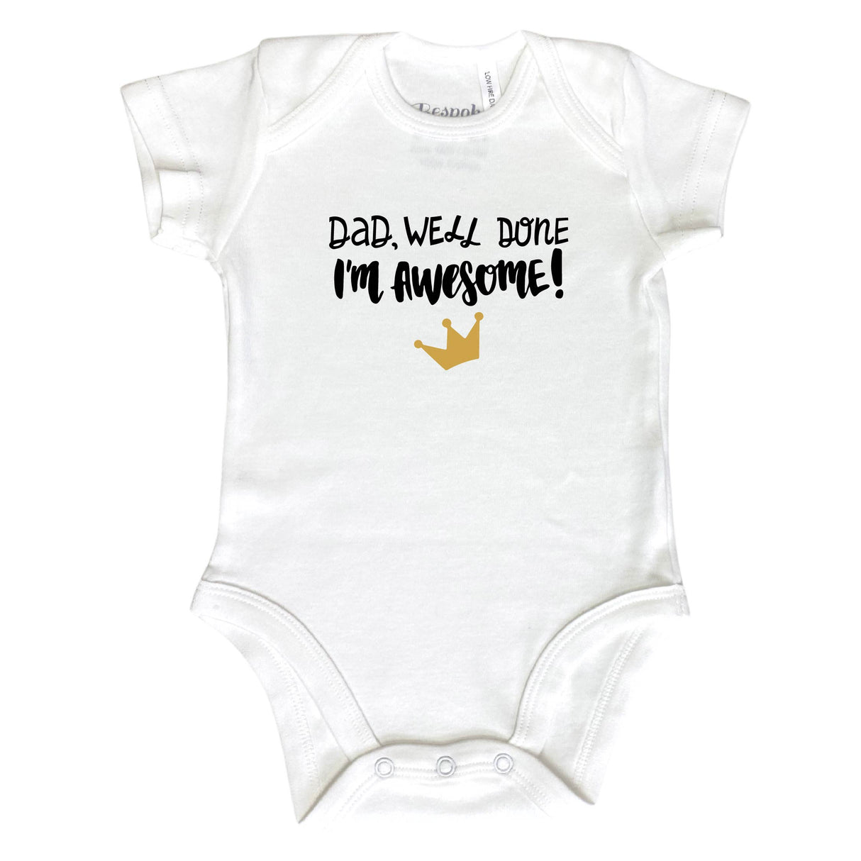 Well Done Dad, I'm Awesome | 6 Colours