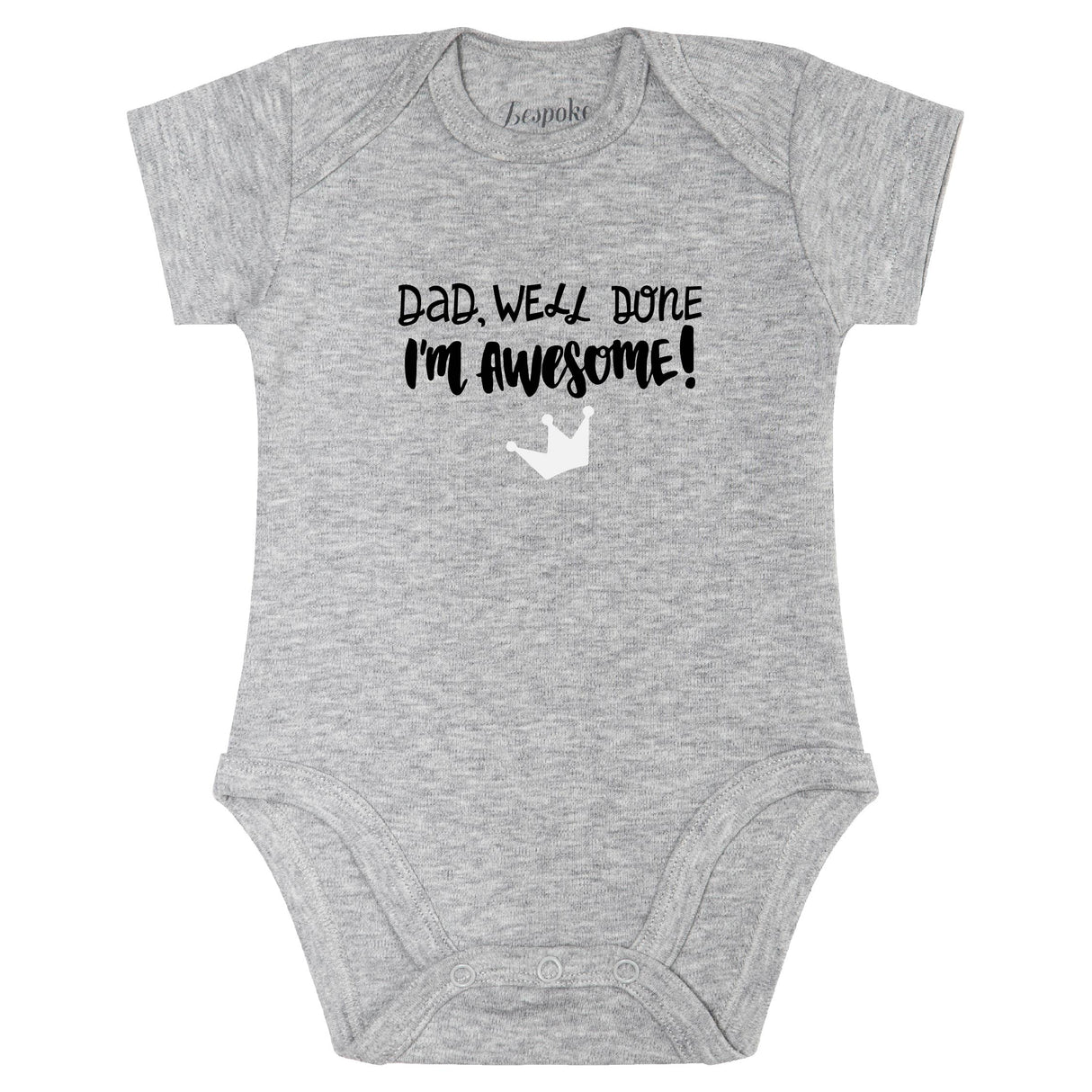 Well Done Dad, I'm Awesome | 6 Colours