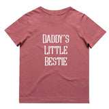 Daddy's Little Bestie T-Shirt | 9 Colours
