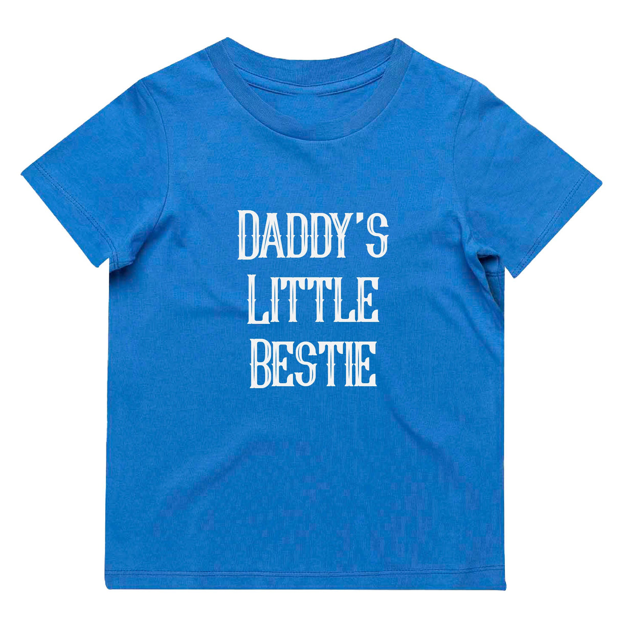 Daddy's Little Bestie T-Shirt | 9 Colours