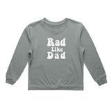 Rad Like Dad Crew Neck