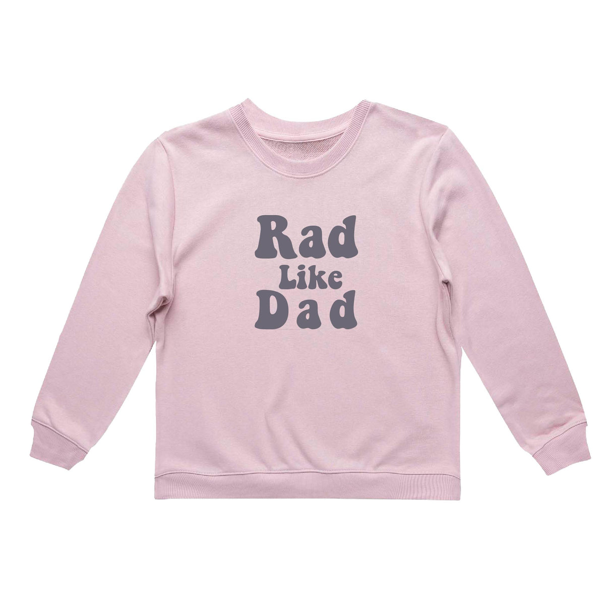 Rad Like Dad Crew Neck