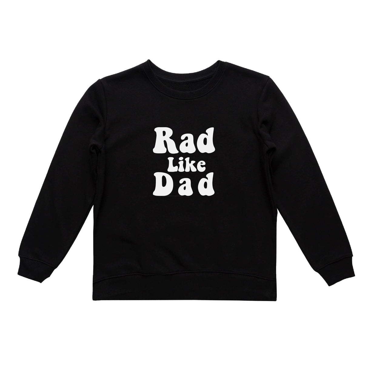 Rad Like Dad Crew Neck