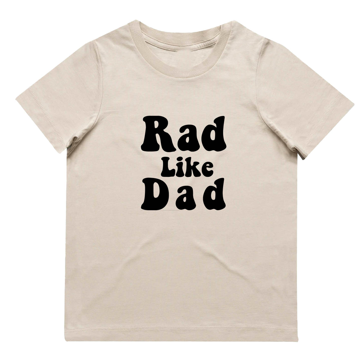 Rad Like Dad T-Shirt | 9 Colours