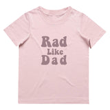 Rad Like Dad T-Shirt | 9 Colours