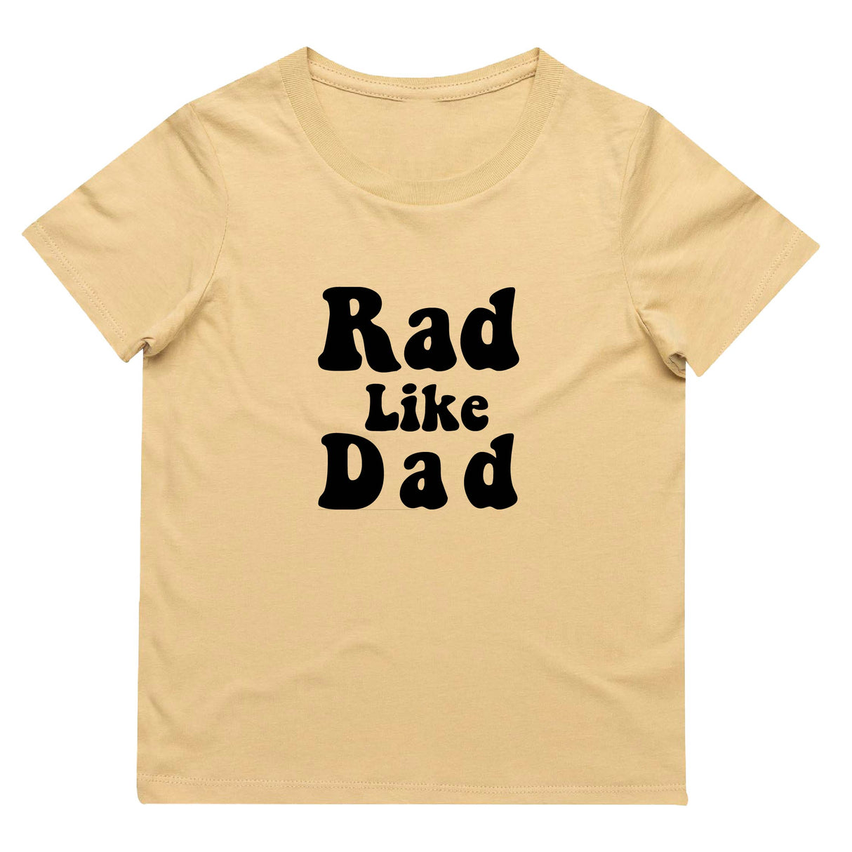 Rad Like Dad T-Shirt | 9 Colours