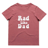 Rad Like Dad T-Shirt | 9 Colours