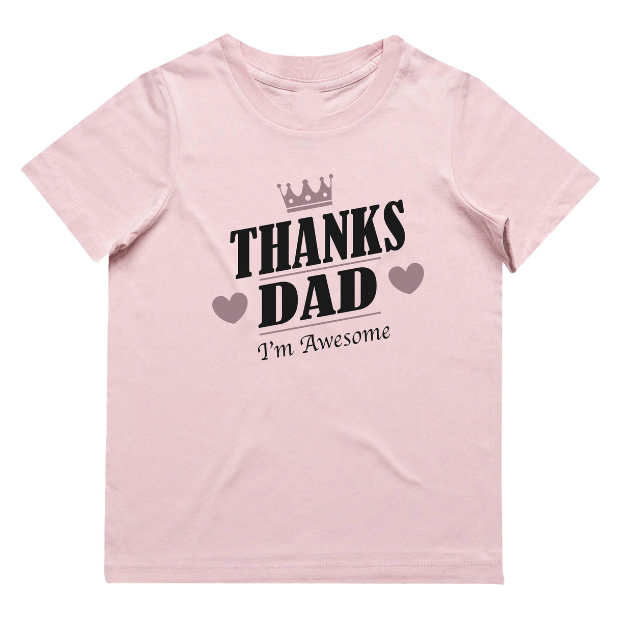 Thanks Dad I'm Awesome T-Shirt