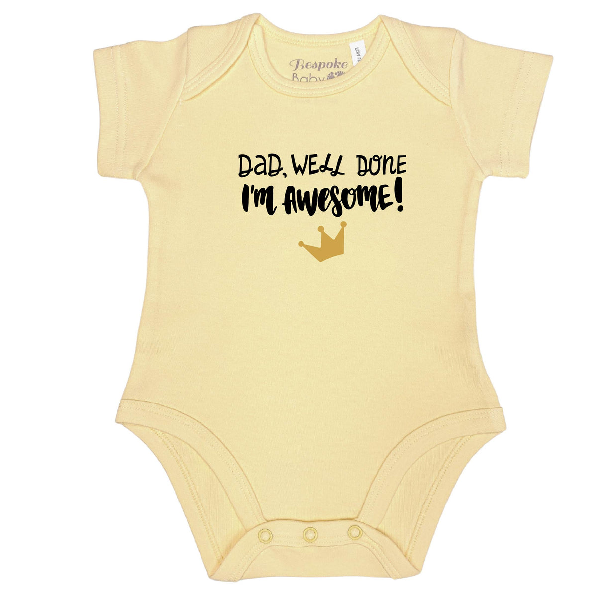 Well Done Dad, I'm Awesome | 6 Colours