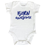 Born Awesome | White Bodysuit | 4 Colours