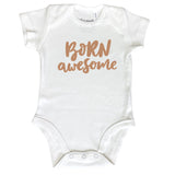 Born Awesome | White Bodysuit | 4 Colours