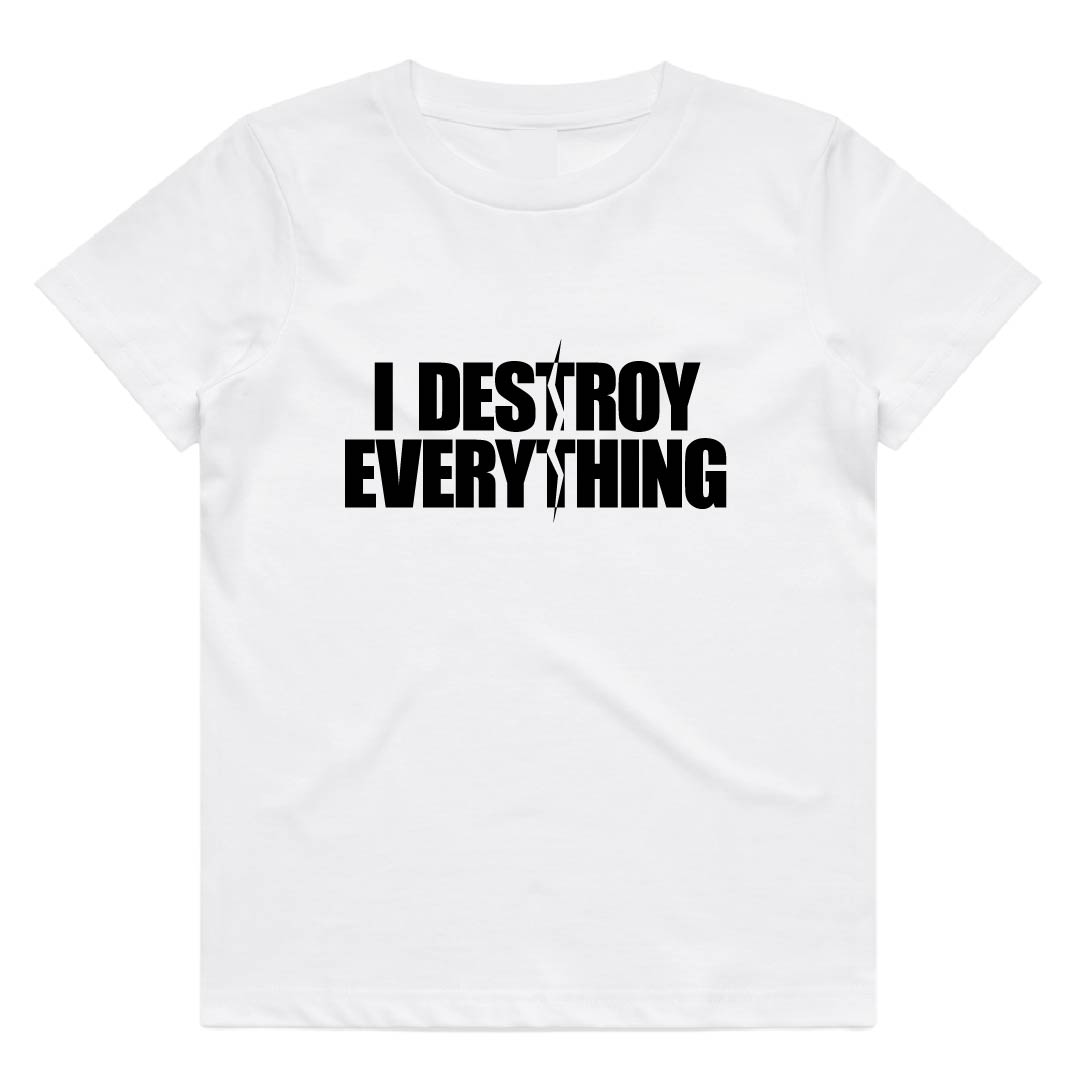 I Destroy Everything T-Shirt