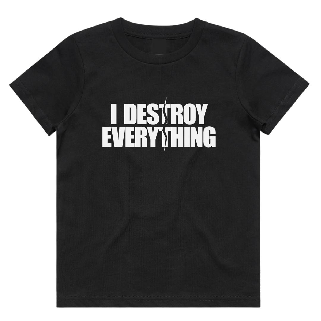 I Destroy Everything T-Shirt